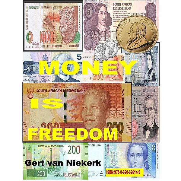 Money Is Freedom, Gert van Niekerk