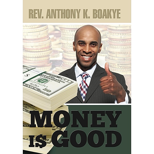 Money is Good, Reverend Anthony Kwadwo Boakye