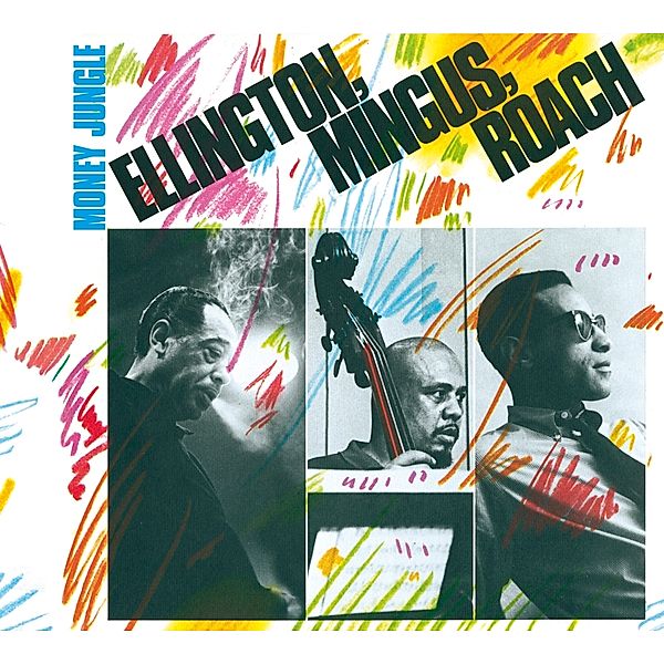 Money Jungle + 7 Bonus Tracks, Duke Ellington, Charles Mingus, Max Roach