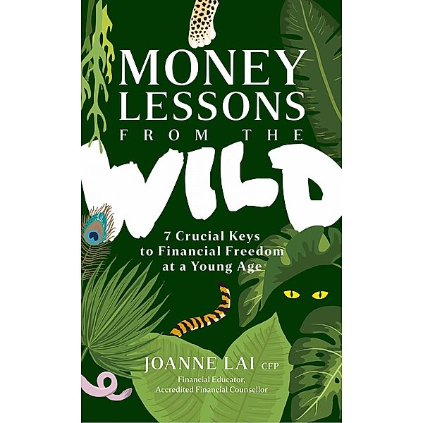 Money Lessons from the Wild, Joanne Lai