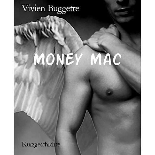 Money Mac, Vivien Buggette