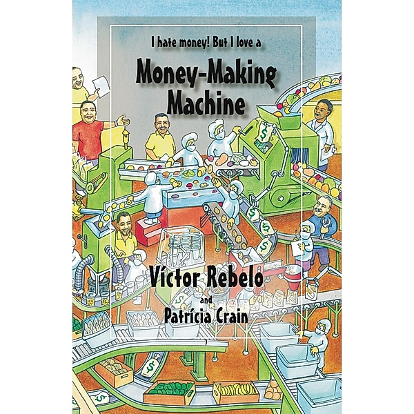 Money-Making Machine, Patricia Crain, Victor Rebelo