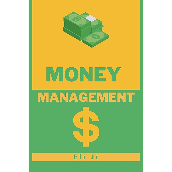 Money Management, Eli Jr