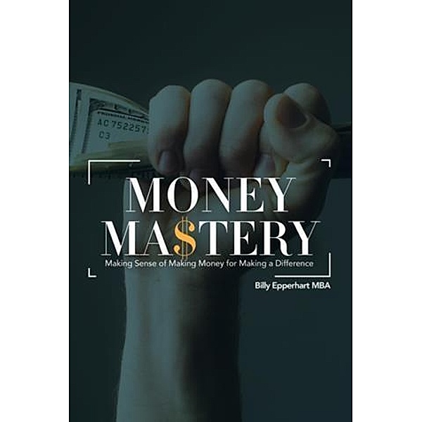 Money Mastery, Billy Epperhart