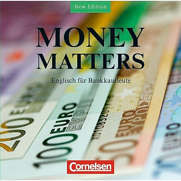 Money Matters - Englisch für Bankkaufleute - Third Edition - B1-Mitte B2