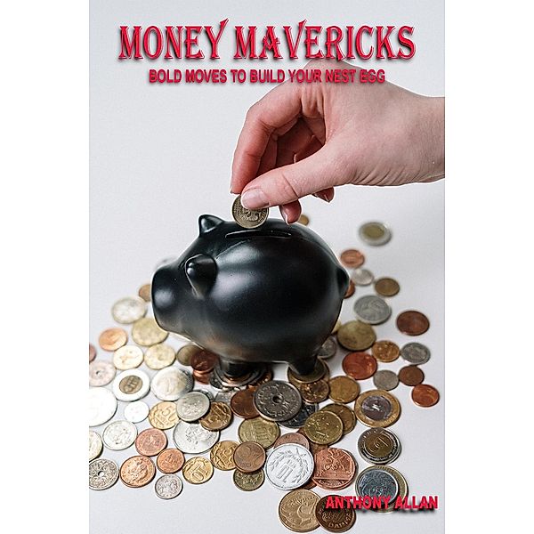 Money Mavericks, Anthony Allan