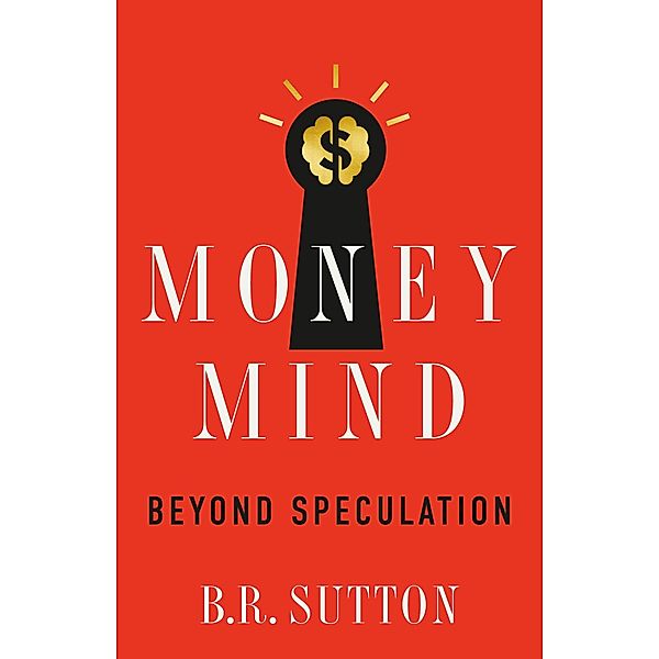 Money Mind, B. R. Sutton