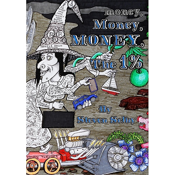 Money, Money, Money, The 1%, Steven Selby