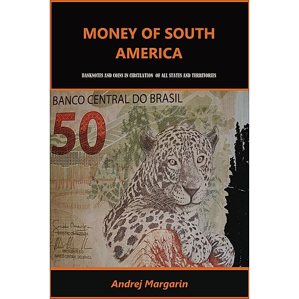 Money of South America (MONEY OF THE WORLD, #1) / MONEY OF THE WORLD, Andrej Margarin