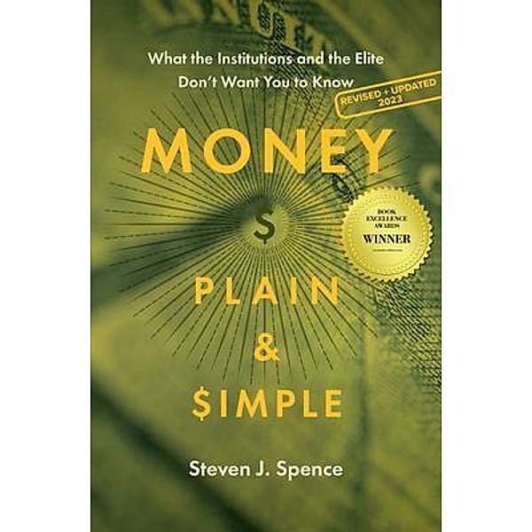 Money, Plain & Simple / Lucid House Publishing LLC, Steven J. Spence
