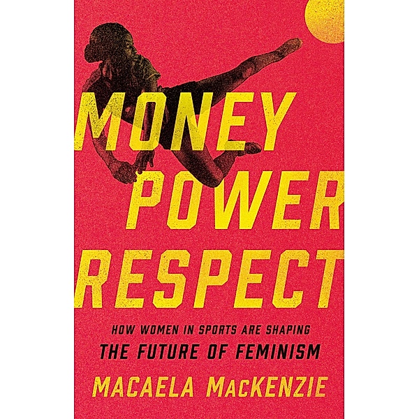 Money, Power, Respect, Macaela Mackenzie