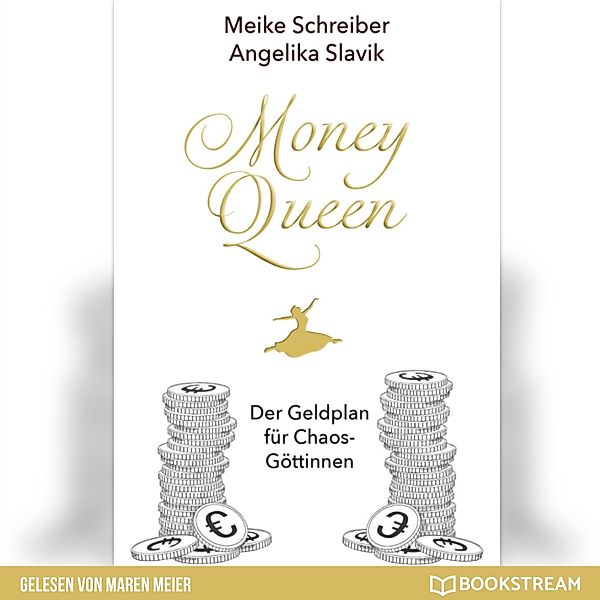 Money Queen, Angelika Slavik, Meike Schreiber