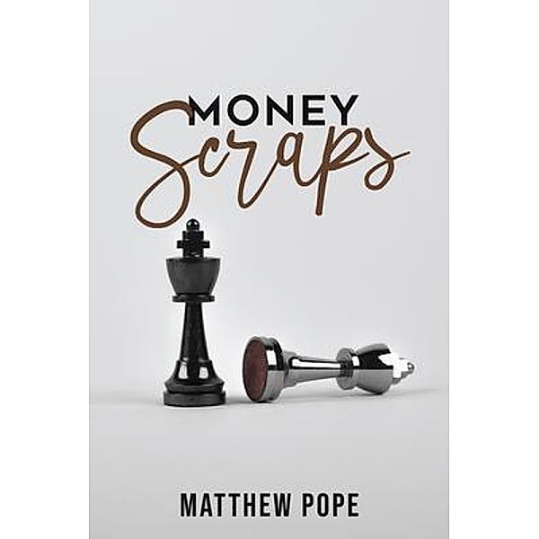 Money Scraps, Matthew Pope