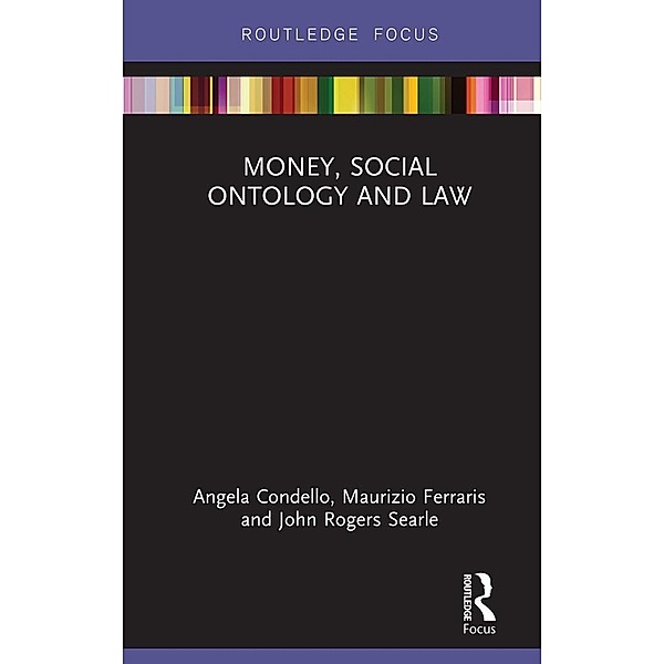 Money, Social Ontology and Law, Angela Condello, Maurizio Ferraris, John Rogers Searle