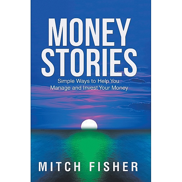 Money Stories, Mitch Fisher