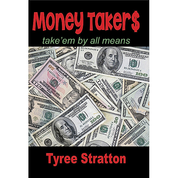 Money Takers, Tyree Stratton