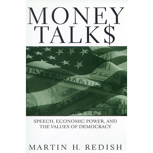 Money Talks, Martin H. Redish