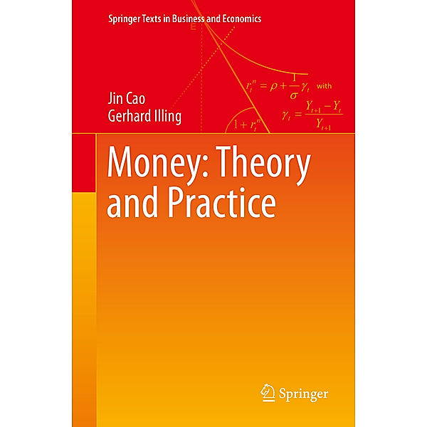 Money: Theory and Practice, Jin Cao, Gerhard Illing