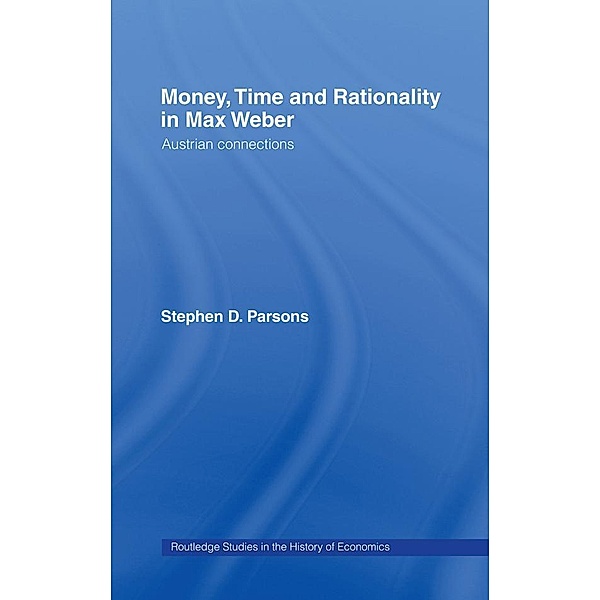 Money, Time and Rationality in Max Weber, Stephen Parsons