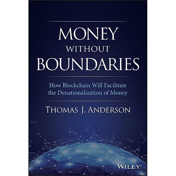 Money Without Boundaries, Thomas J. Anderson