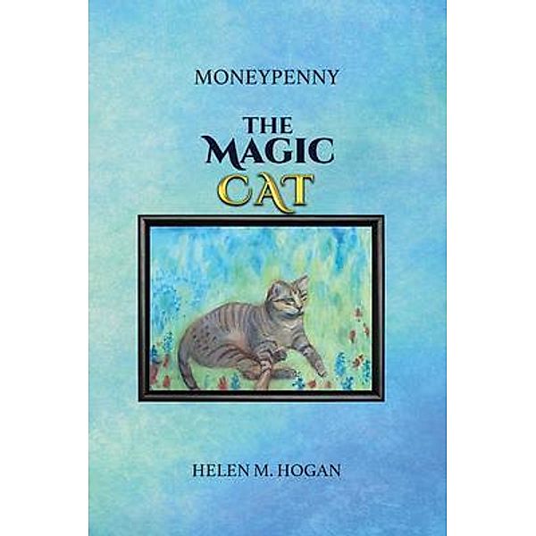 MoneyPenny The Magic Cat / The Reading Glass Books, Helen Hogan