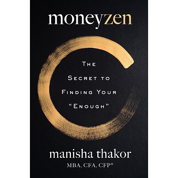 MoneyZen, Manisha Thakor, Lisa Sweetingham
