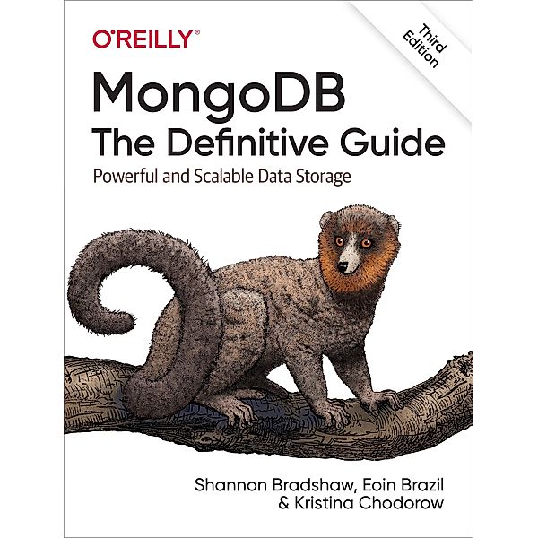 MongoDB: The Definitive Guide, Shannon Bradshaw