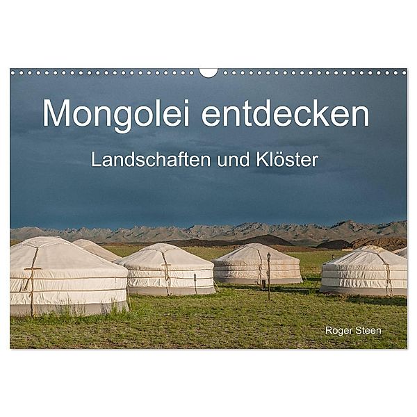 Mongolei entdecken - Landschaften und Klöster (Wandkalender 2024 DIN A3 quer), CALVENDO Monatskalender, Roger Steen