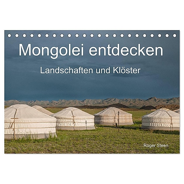 Mongolei entdecken - Landschaften und Klöster (Tischkalender 2024 DIN A5 quer), CALVENDO Monatskalender, Roger Steen