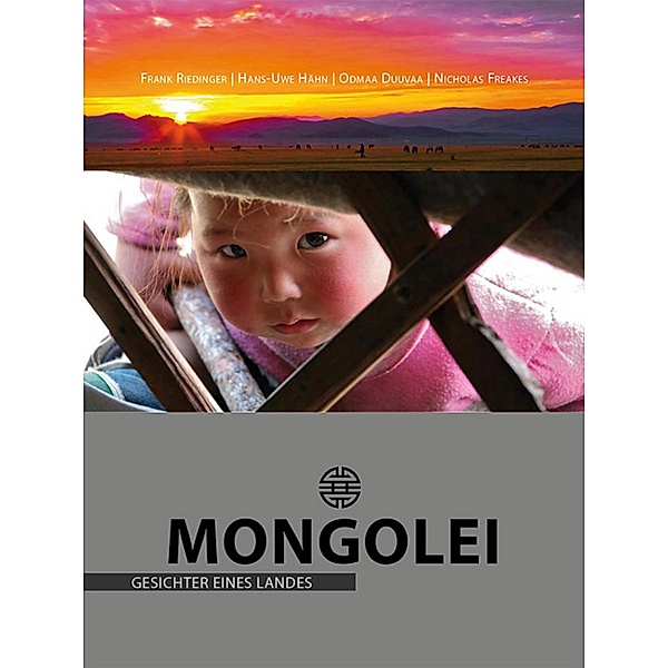 Mongolei - Gesichter eines Landes, Frank Riedinger