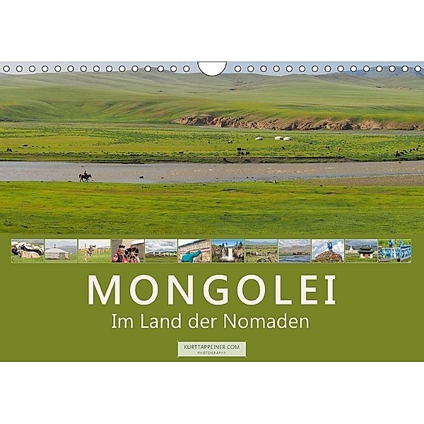 Mongolei Im Land der Nomaden (Wandkalender 2017 DIN A4 quer), Kurt Tappeiner