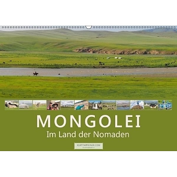 Mongolei Im Land der Nomaden (Wandkalender 2017 DIN A2 quer), Kurt Tappeiner