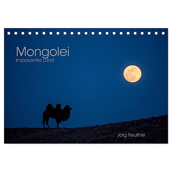 Mongolei - imposantes Land (Tischkalender 2024 DIN A5 quer), CALVENDO Monatskalender, Jörg Reuther