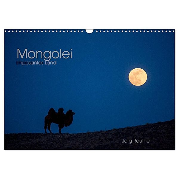 Mongolei - imposantes Land (Wandkalender 2024 DIN A3 quer), CALVENDO Monatskalender, Jörg Reuther