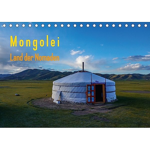 Mongolei - Land der Nomaden (Tischkalender 2018 DIN A5 quer) Dieser erfolgreiche Kalender wurde dieses Jahr mit gleichen, Roland Störmer