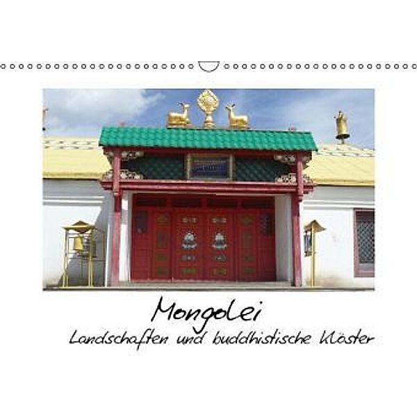 Mongolei - Landschaften und buddhistische Klöster (Wandkalender 2014 DIN A3 quer), Lucy M. Laube