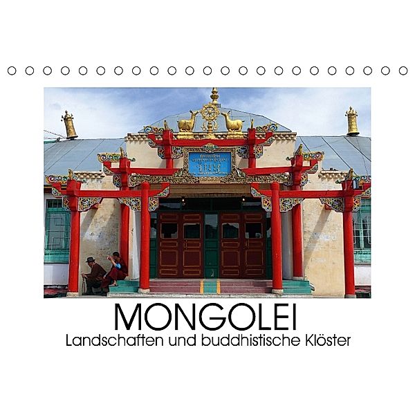 Mongolei - Landschaften und buddhistische Klöster (Tischkalender 2018 DIN A5 quer), Lucy M. Laube