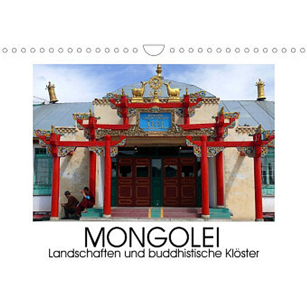 Mongolei - Landschaften und buddhistische Klöster (Wandkalender 2022 DIN A4 quer), Lucy M. Laube