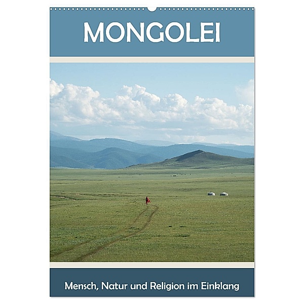 Mongolei - Mensch, Natur und Religion im Einklang (Wandkalender 2024 DIN A2 hoch), CALVENDO Monatskalender, Calvendo, Teresa Schade