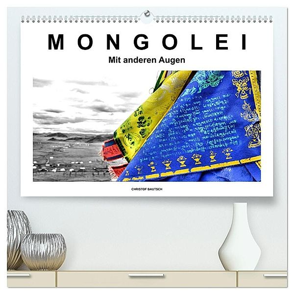 Mongolei - Mit anderen Augen (hochwertiger Premium Wandkalender 2024 DIN A2 quer), Kunstdruck in Hochglanz, Christof Bautsch