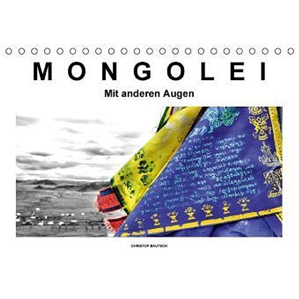 Mongolei Mit anderen Augen (Tischkalender 2015 DIN A5 quer), Christof Bautsch