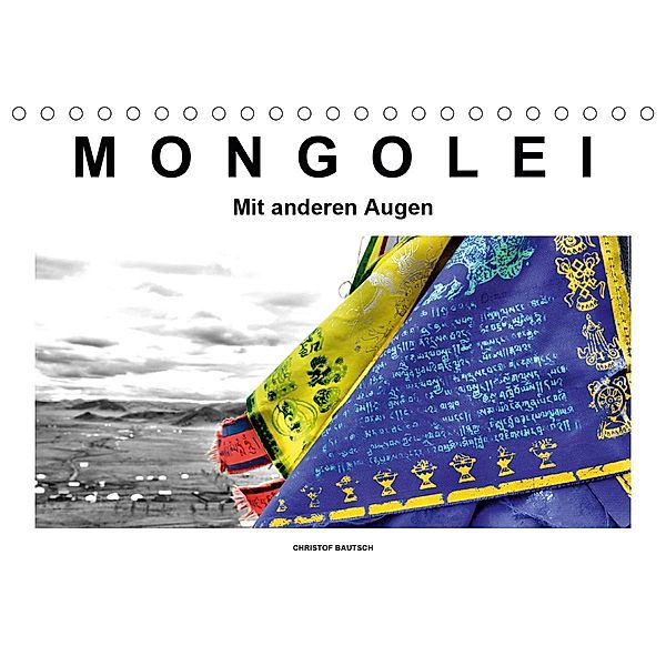 Mongolei - Mit anderen Augen (Tischkalender 2021 DIN A5 quer), Christof Bautsch