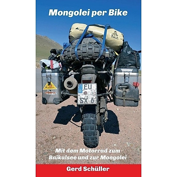 Mongolei per Bike, Gerd Schüller
