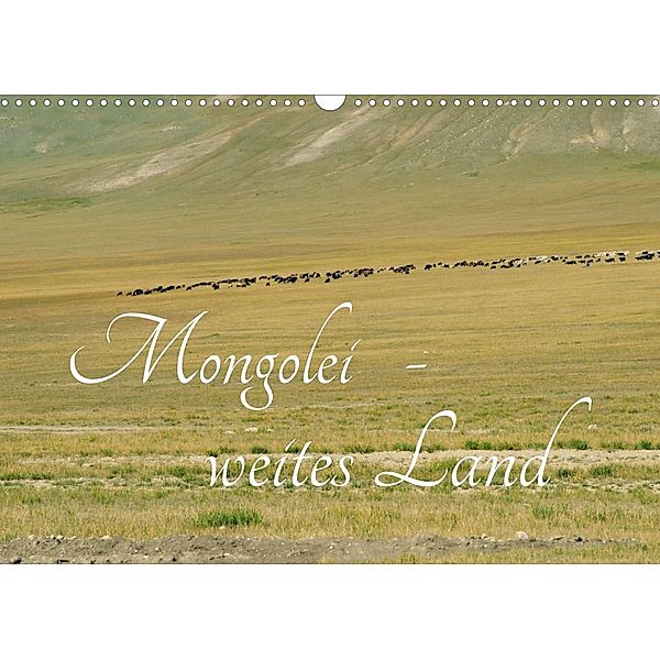 Mongolei - weites Land (Wandkalender 2023 DIN A3 quer), Eike Winter