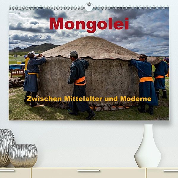 Mongolei - Zwischen Mittelalter und Moderne (Premium-Kalender 2020 DIN A2 quer), Roland Störmer