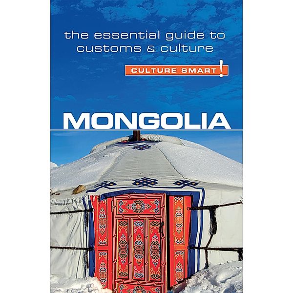 Mongolia - Culture Smart!, Alan Sanders