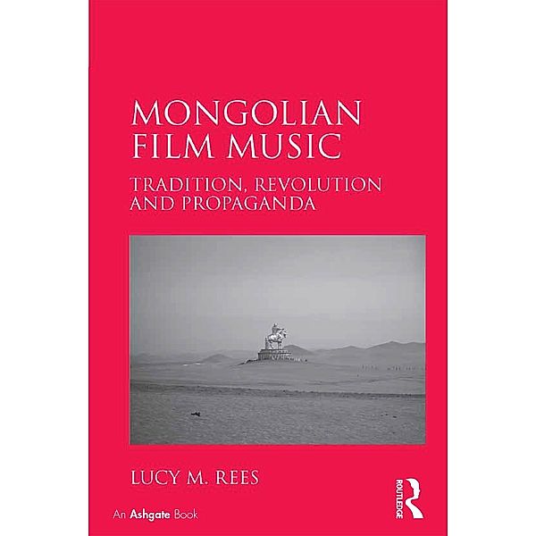 Mongolian Film Music, Lucy M. Rees