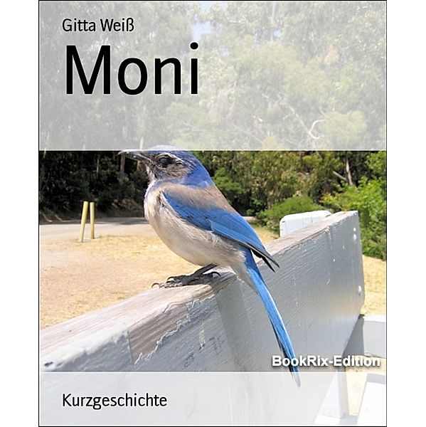 Moni, Gitta Weiss