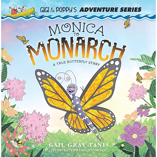 Monica to Monarch, Gail Gray Tanis