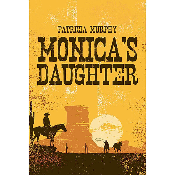 Monica’S Daughter, Patricia Murphy